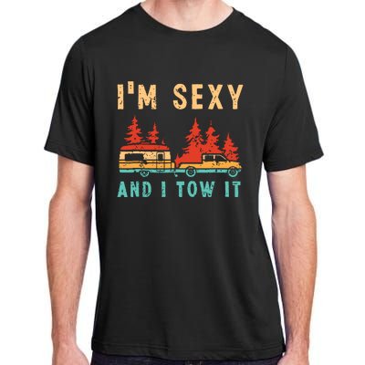 Funny Camping Rv Im Sexy And I Tow It Rv Camper Adult ChromaSoft Performance T-Shirt