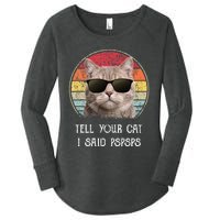 Funny Cat Retro Tell Your Cat I Said Pspsps Women's Perfect Tri Tunic Long Sleeve Shirt