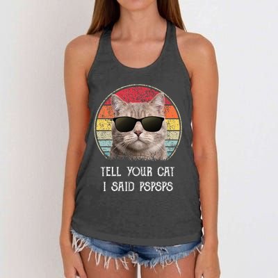 Funny Cat Retro Tell Your Cat I Said Pspsps Women's Knotted Racerback Tank