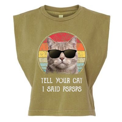 Funny Cat Retro Tell Your Cat I Said Pspsps Garment-Dyed Women's Muscle Tee