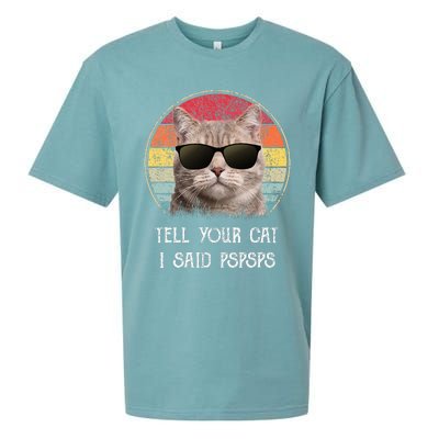 Funny Cat Retro Tell Your Cat I Said Pspsps Sueded Cloud Jersey T-Shirt