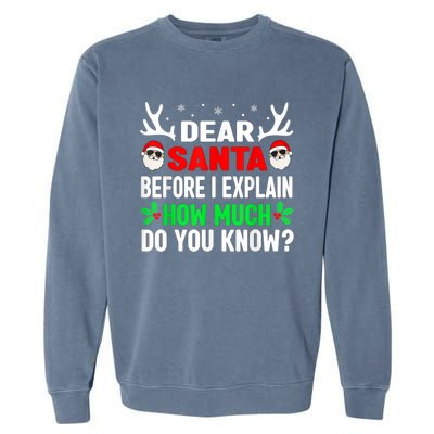 Funny Christmas Reindeer Dear Santa I Can Explain Cool Gift Garment-Dyed Sweatshirt