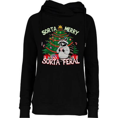 Funny Christmas Raccoon Sorta Merry Sorta Santa Feral Xmas Womens Funnel Neck Pullover Hood