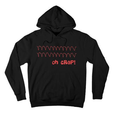 Funny Cardiac Rhythm Oh Crap Nurse Tall Hoodie