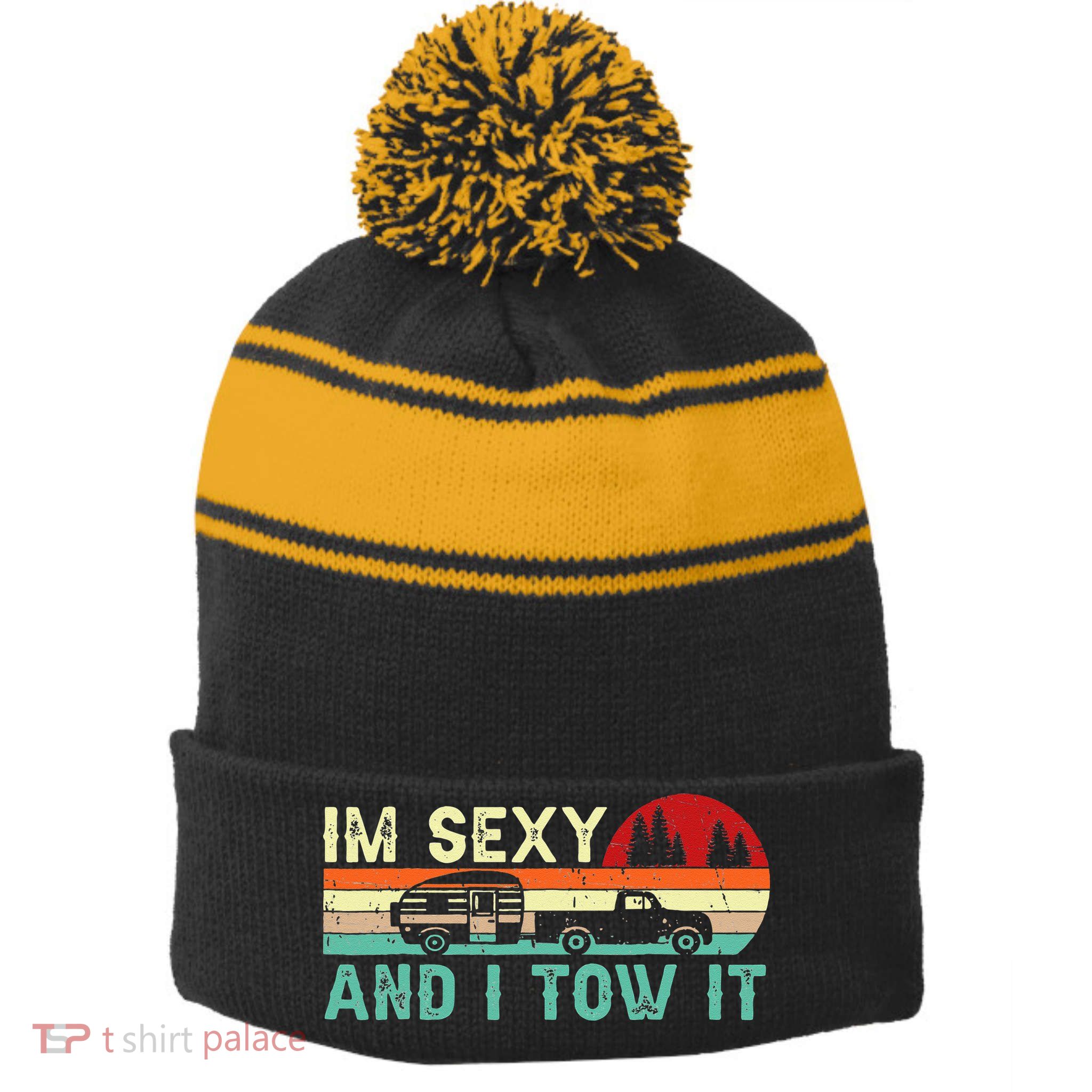 Funny Camping RV Im Sexy And I Tow It RV Camper Stripe Pom Pom Beanie