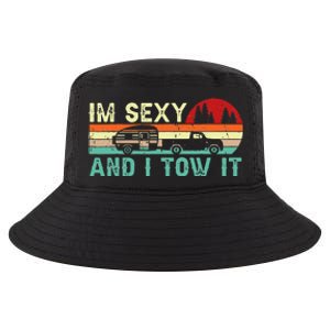 Funny Camping RV Im Sexy And I Tow It RV Camper Cool Comfort Performance Bucket Hat