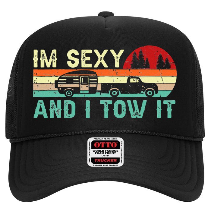 Funny Camping RV Im Sexy And I Tow It RV Camper High Crown Mesh Back Trucker Hat