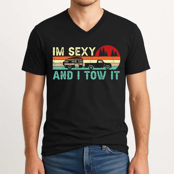Funny Camping RV Im Sexy And I Tow It RV Camper V-Neck T-Shirt