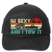 Funny Camping RV Im Sexy And I Tow It RV Camper 7-Panel Snapback Hat