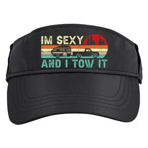 Funny Camping RV Im Sexy And I Tow It RV Camper Adult Drive Performance Visor