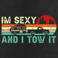 Funny Camping RV Im Sexy And I Tow It RV Camper Adult Drive Performance Visor