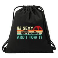 Funny Camping RV Im Sexy And I Tow It RV Camper Drawstring Bag