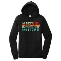 Funny Camping RV Im Sexy And I Tow It RV Camper Women's Pullover Hoodie