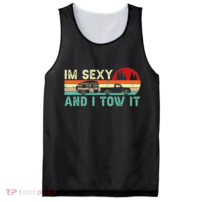 Funny Camping RV Im Sexy And I Tow It RV Camper Mesh Reversible Basketball Jersey Tank