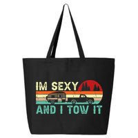 Funny Camping RV Im Sexy And I Tow It RV Camper 25L Jumbo Tote