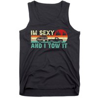 Funny Camping RV Im Sexy And I Tow It RV Camper Tank Top