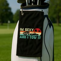 Funny Camping RV Im Sexy And I Tow It RV Camper Golf Towel