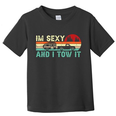 Funny Camping RV Im Sexy And I Tow It RV Camper Toddler T-Shirt