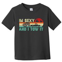 Funny Camping RV Im Sexy And I Tow It RV Camper Toddler T-Shirt