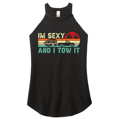 Funny Camping RV Im Sexy And I Tow It RV Camper Women's Perfect Tri Rocker Tank