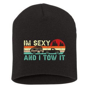 Funny Camping RV Im Sexy And I Tow It RV Camper Short Acrylic Beanie