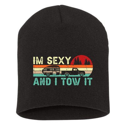 Funny Camping RV Im Sexy And I Tow It RV Camper Short Acrylic Beanie
