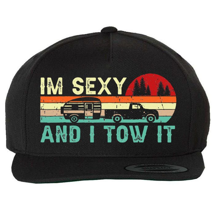 Funny Camping RV Im Sexy And I Tow It RV Camper Wool Snapback Cap