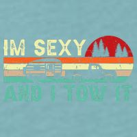Funny Camping RV Im Sexy And I Tow It RV Camper Sueded Cloud Jersey T-Shirt