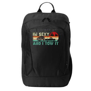 Funny Camping RV Im Sexy And I Tow It RV Camper City Backpack