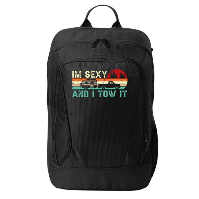 Funny Camping RV Im Sexy And I Tow It RV Camper City Backpack