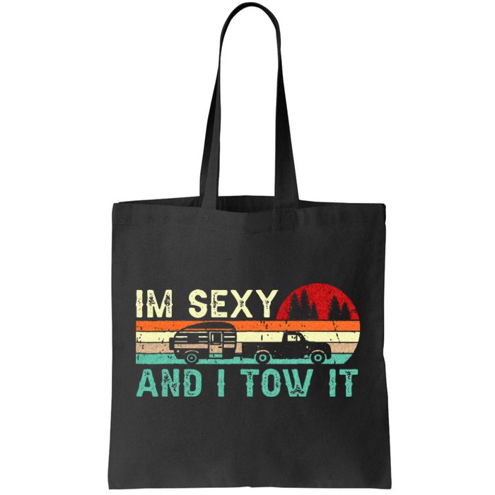 Funny Camping RV Im Sexy And I Tow It RV Camper Tote Bag