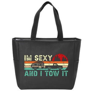 Funny Camping RV Im Sexy And I Tow It RV Camper Zip Tote Bag