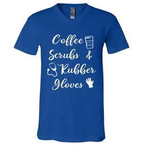 Funny Coffee Scrubs And Rubber Gloves Nurse Gift V-Neck T-Shirt