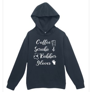 Funny Coffee Scrubs And Rubber Gloves Nurse Gift Urban Pullover Hoodie