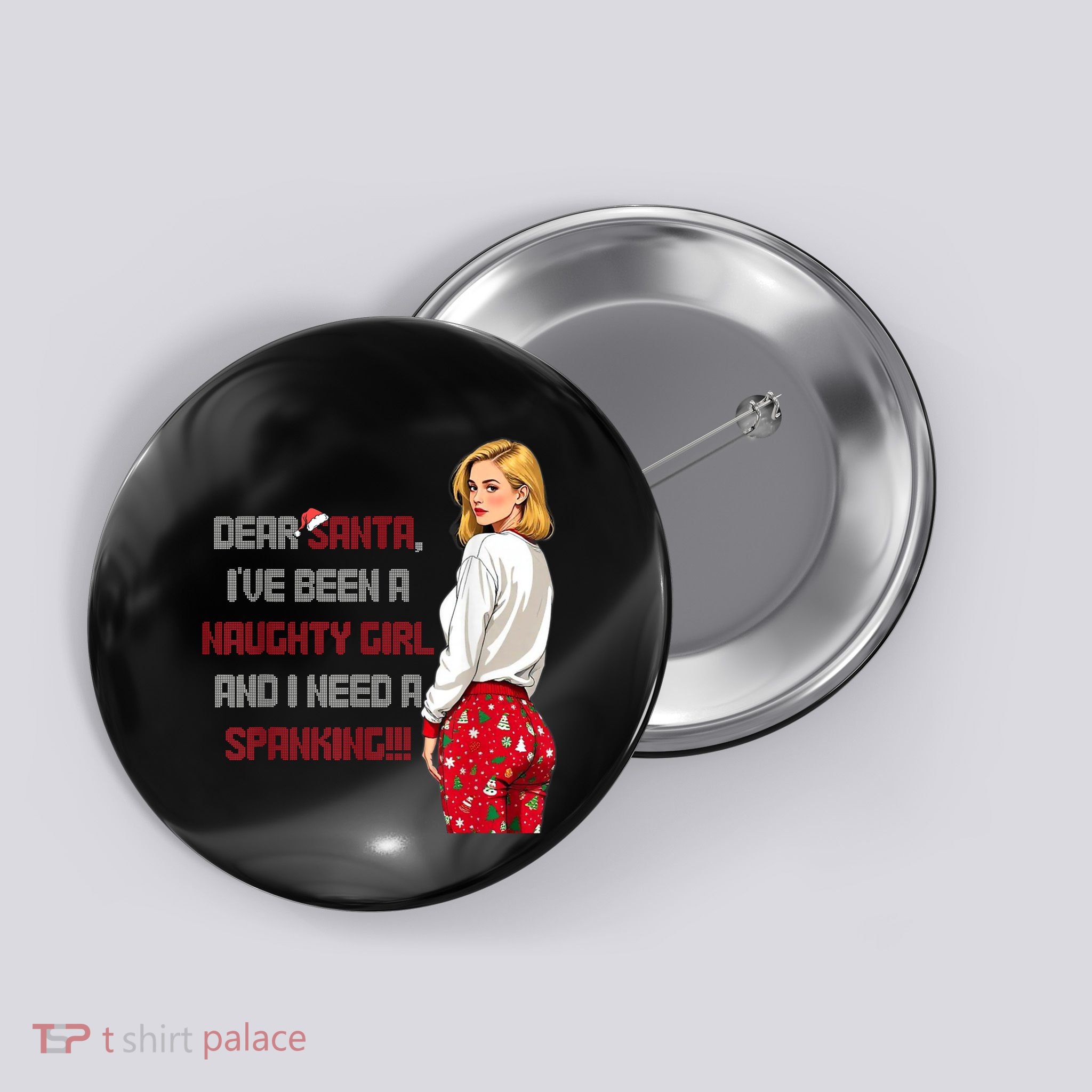 Funny Christmas Saying Dear Santa I Have Been A Naughty Girl Button