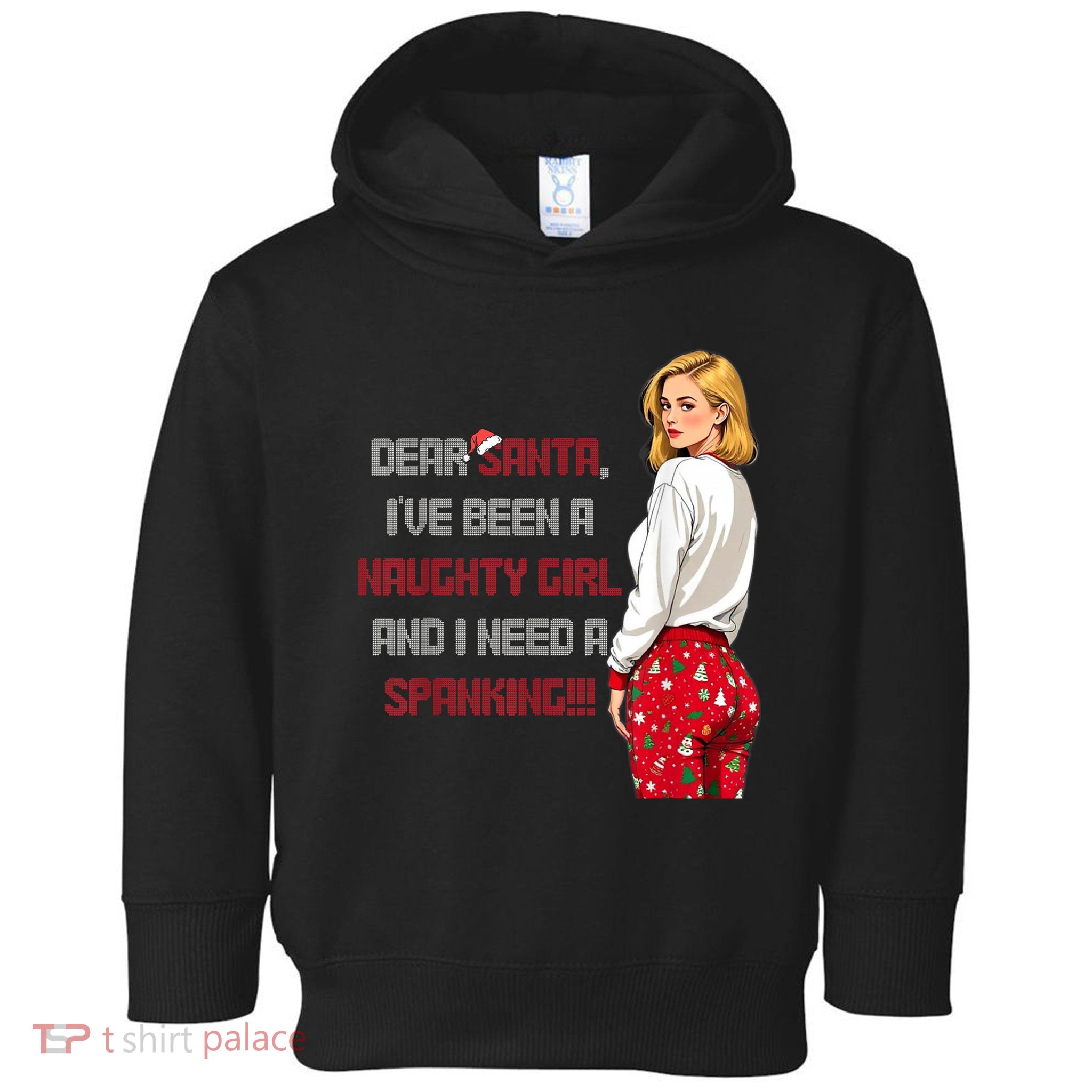 Funny Christmas Saying Dear Santa I Have Been A Naughty Girl Toddler Hoodie