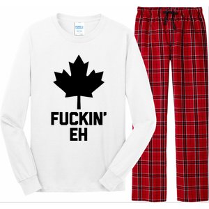 Funny Canadian Shirts Fuckin Eh Funny Saying Canada Long Sleeve Pajama Set