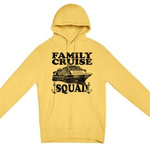 Family Cruise Squad Cruise Ship Great Gift Premium Pullover Hoodie