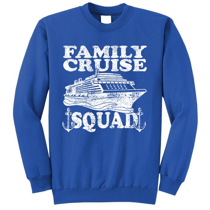 Family Cruise Squad Cruise Ship Great Gift Tall Sweatshirt