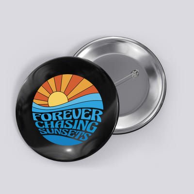 Forever Chasing Sunsets Retro Button