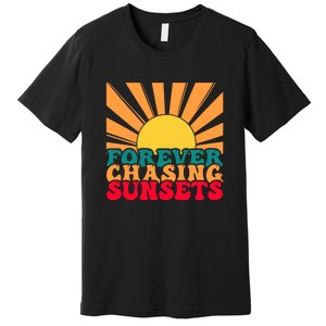 Forever Chasing Sunsets Premium T-Shirt