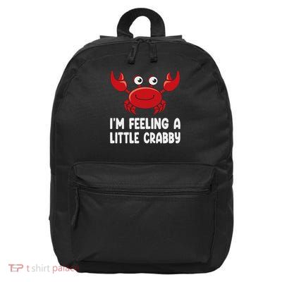 Funny Crab S Im Feeling A Little Crabby 16 in Basic Backpack
