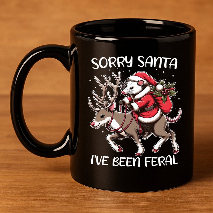 Funny Christmas Sorry Santa Ive Been Feral Opossum Reindeer 11oz C Handle Ceramic Mug