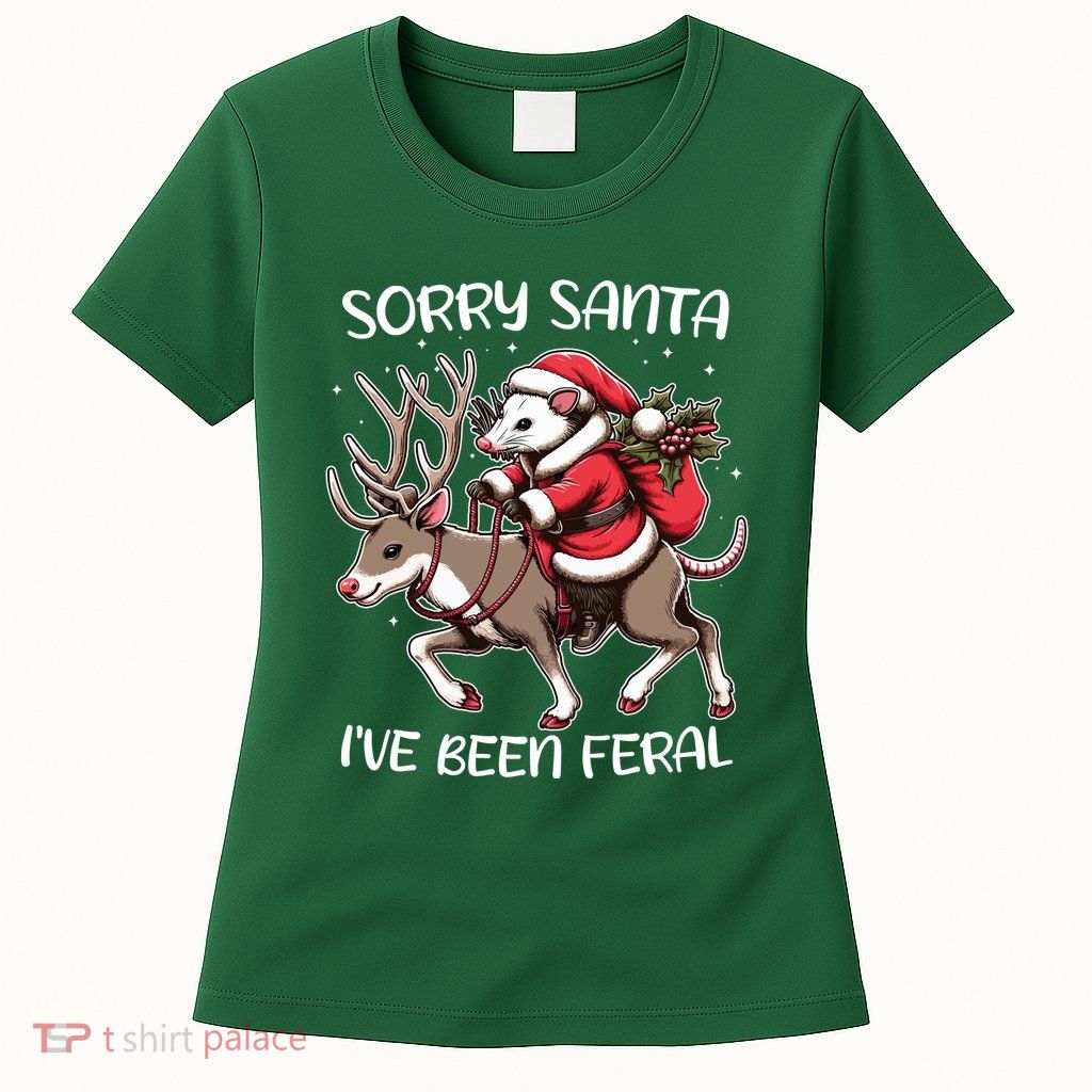 Funny Christmas Sorry Santa Ive Been Feral Opossum Reindeer Womens T-Shirt