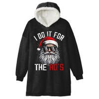 Funny Christmas Santa Claus I Do It For The Hos Cute Xmas Hooded Wearable Blanket