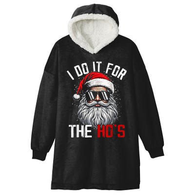 Funny Christmas Santa Claus I Do It For The Hos Cute Xmas Hooded Wearable Blanket