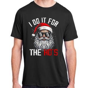 Funny Christmas Santa Claus I Do It For The Hos Cute Xmas Adult ChromaSoft Performance T-Shirt