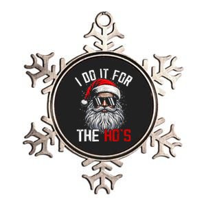 Funny Christmas Santa Claus I Do It For The Hos Cute Xmas Metallic Star Ornament