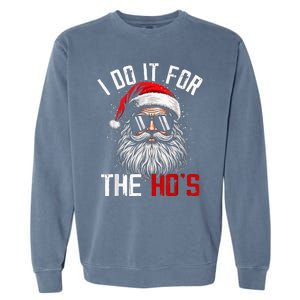 Funny Christmas Santa Claus I Do It For The Hos Cute Xmas Garment-Dyed Sweatshirt