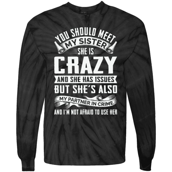 Funny Crazy Sister With Issues Partner In Crime Tie-Dye Long Sleeve Shirt